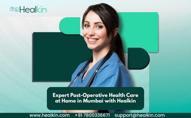 Expert Post-Operative Health Care at Home in Mumbai with Healkin